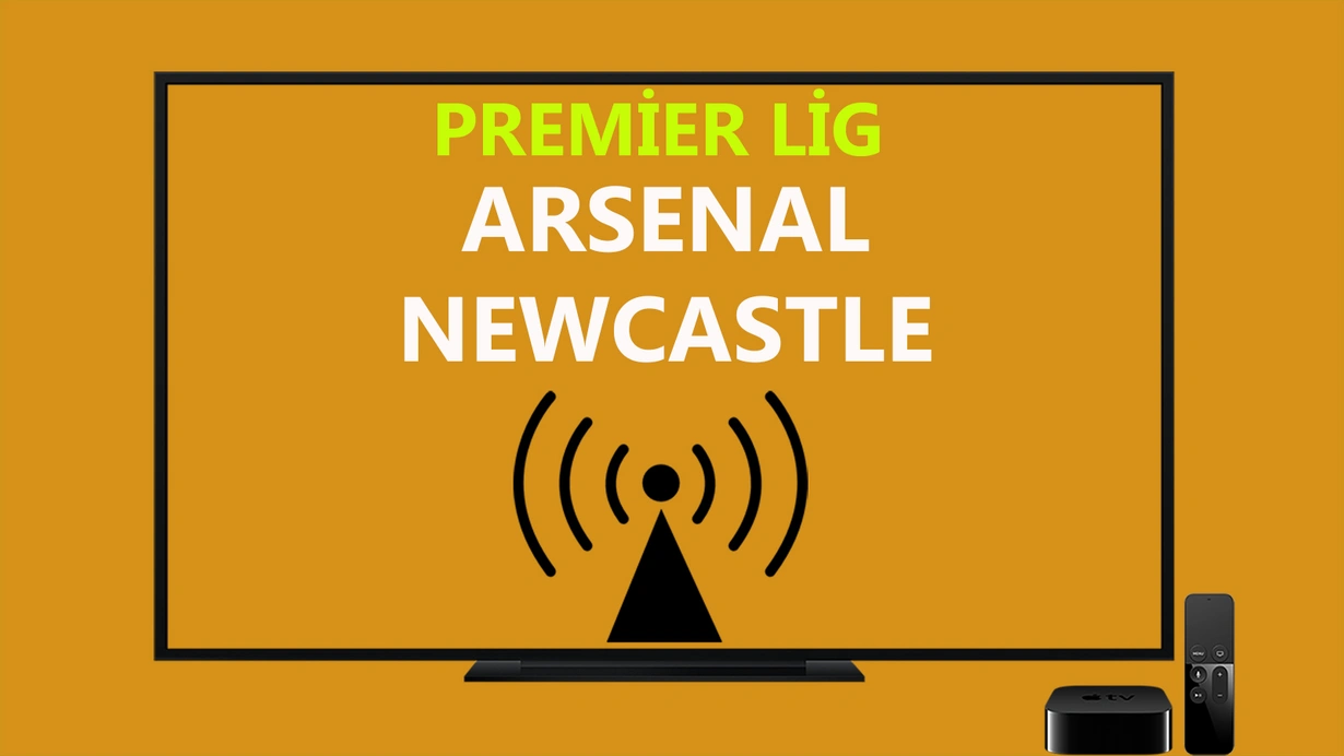 Arsenal Newcastle United maçı CANLI İZLE