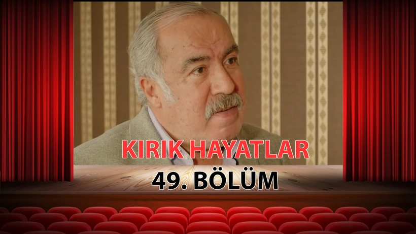 Kırık Hayatlar 49. Bölüm Full İzle | Kanal D Kırık Hayatlar Son Bölüm İzle 2 Kasım