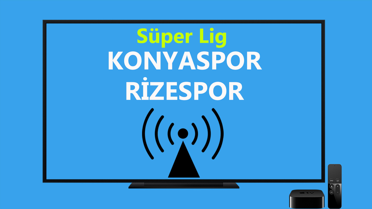 Konyaspor Rizespor maçı CANLI İZLE