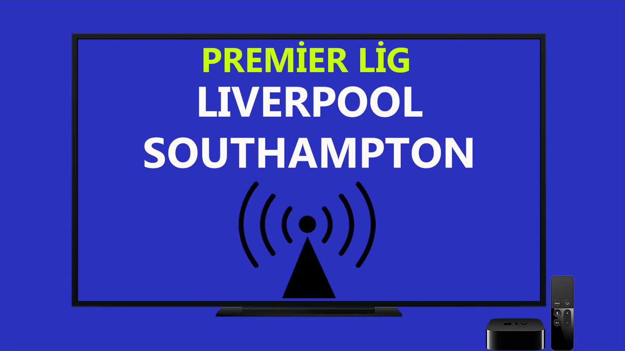 Liverpool Southampton canlı maç izle... Liverpool Southampton maçı S Sport canlı izle